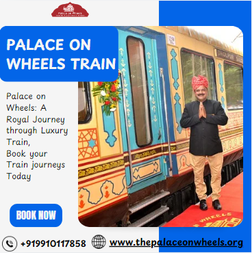 What Makes Palace On Wheels A Leading Luxury Train?